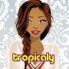 tropicaly