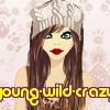 young-wild-crazy