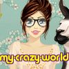 my-crazy-world