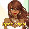 i-hate-school