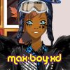 max-boy-xd