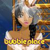 bubbleplace